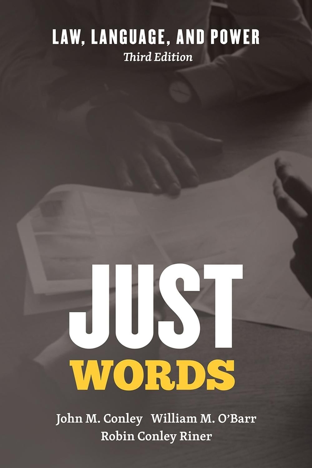 Just Words: Law, Language, and Power, Third Edition by Robin Conley Riner (Engli