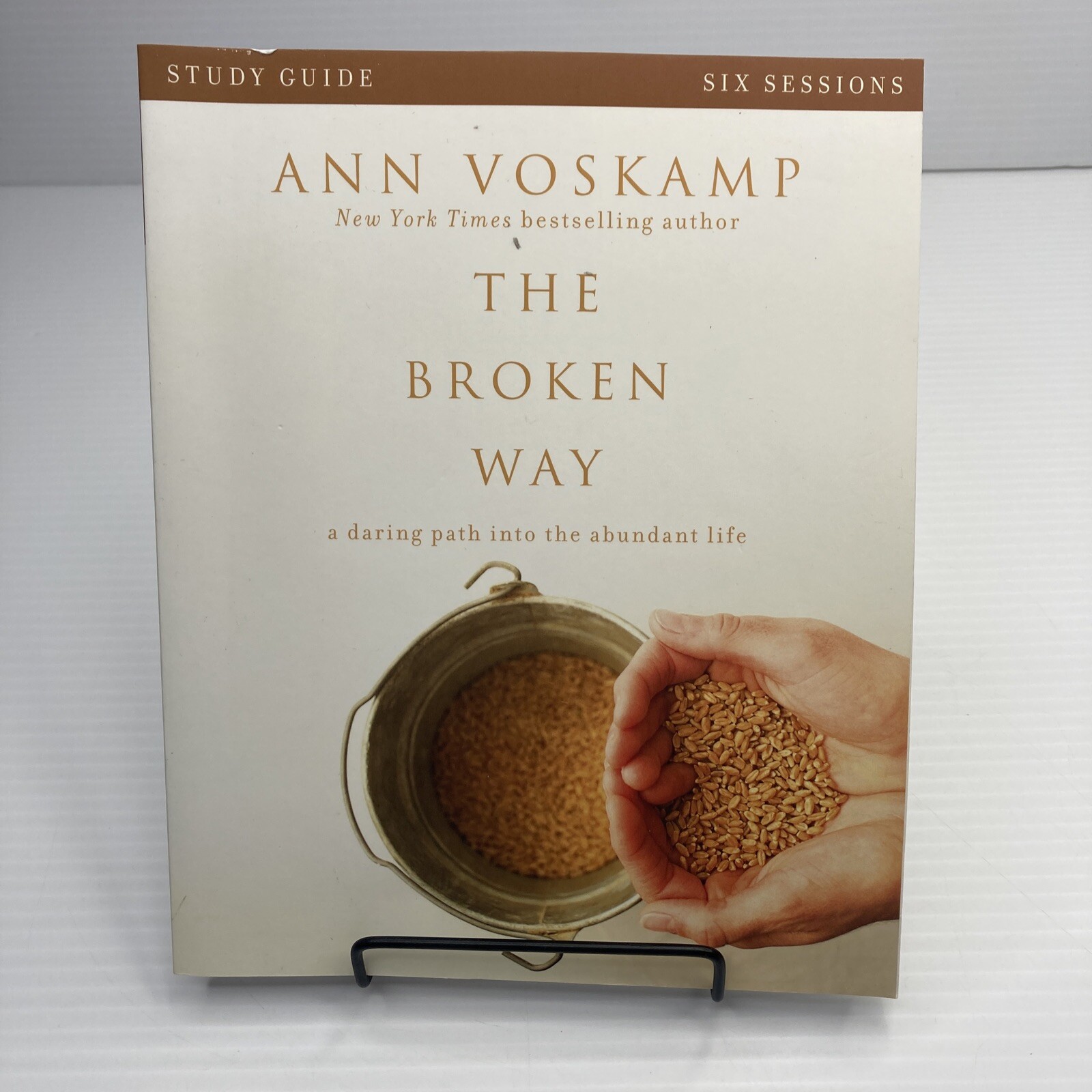 The Broken Way A Daring Path into the Abundant Life Ann Voskamp Study Guide PB