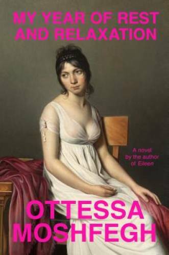 My Year of Rest and Relaxation – Hardcover By Moshfegh, Ottessa – GOOD