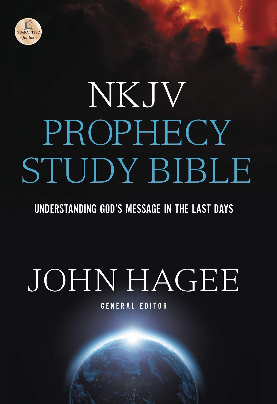 NKJV Prophecy Study Bible: New King James Version, Understanding God&rsquo;s Messa…