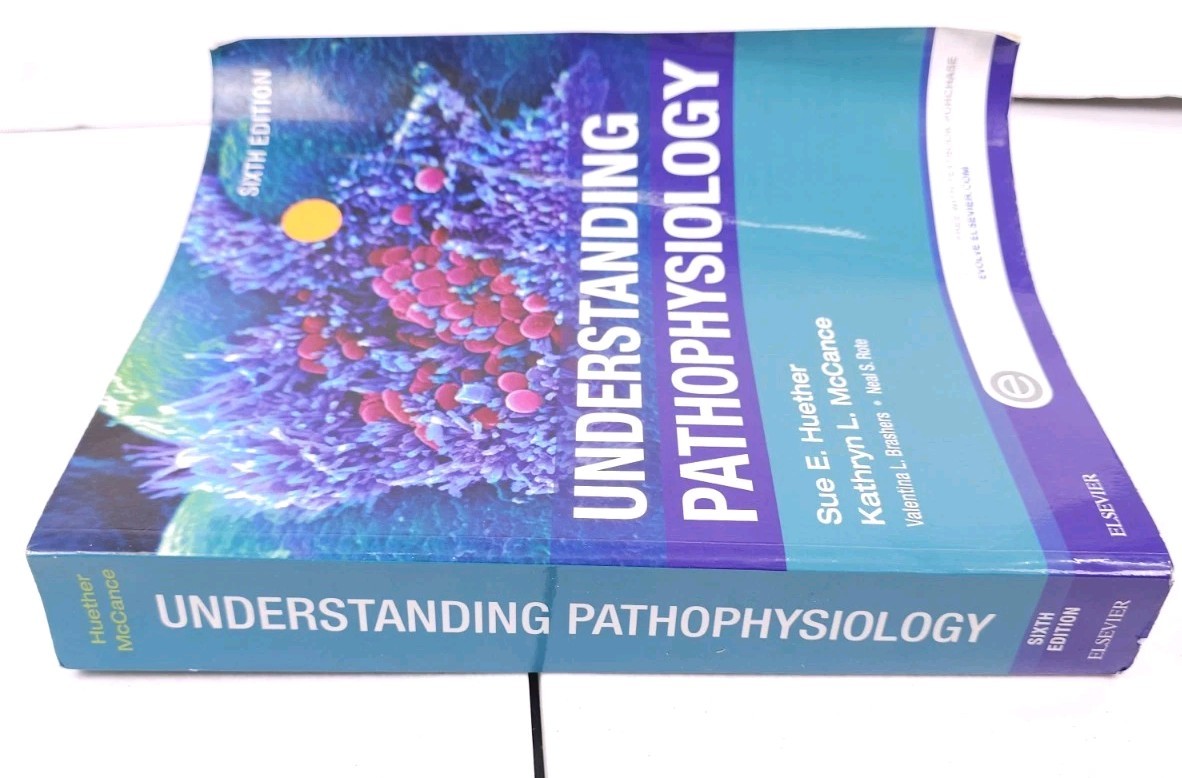 Understanding Pathophysiology by Kathryn L. McCance and Sue E. Huether (2016,…