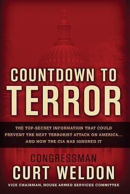 Countdown to Terror: The Top-Secret Information that Could Prevent the Next Ter