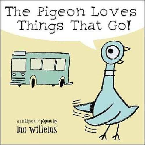 The Pigeon Loves Things That Go! – Hardcover By Mo Willems – GOOD
