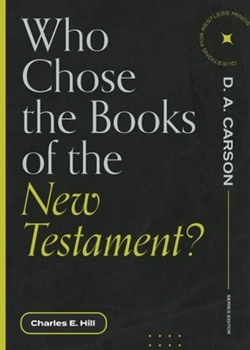 Who Chose the Books of the New Testa… by Hill, Charles E. Paperback / softback