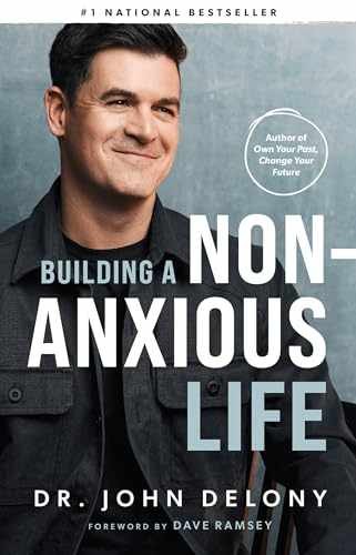 Building a Non-Anxious Life – Hardcover, by Delony Dr. John – Very Good u