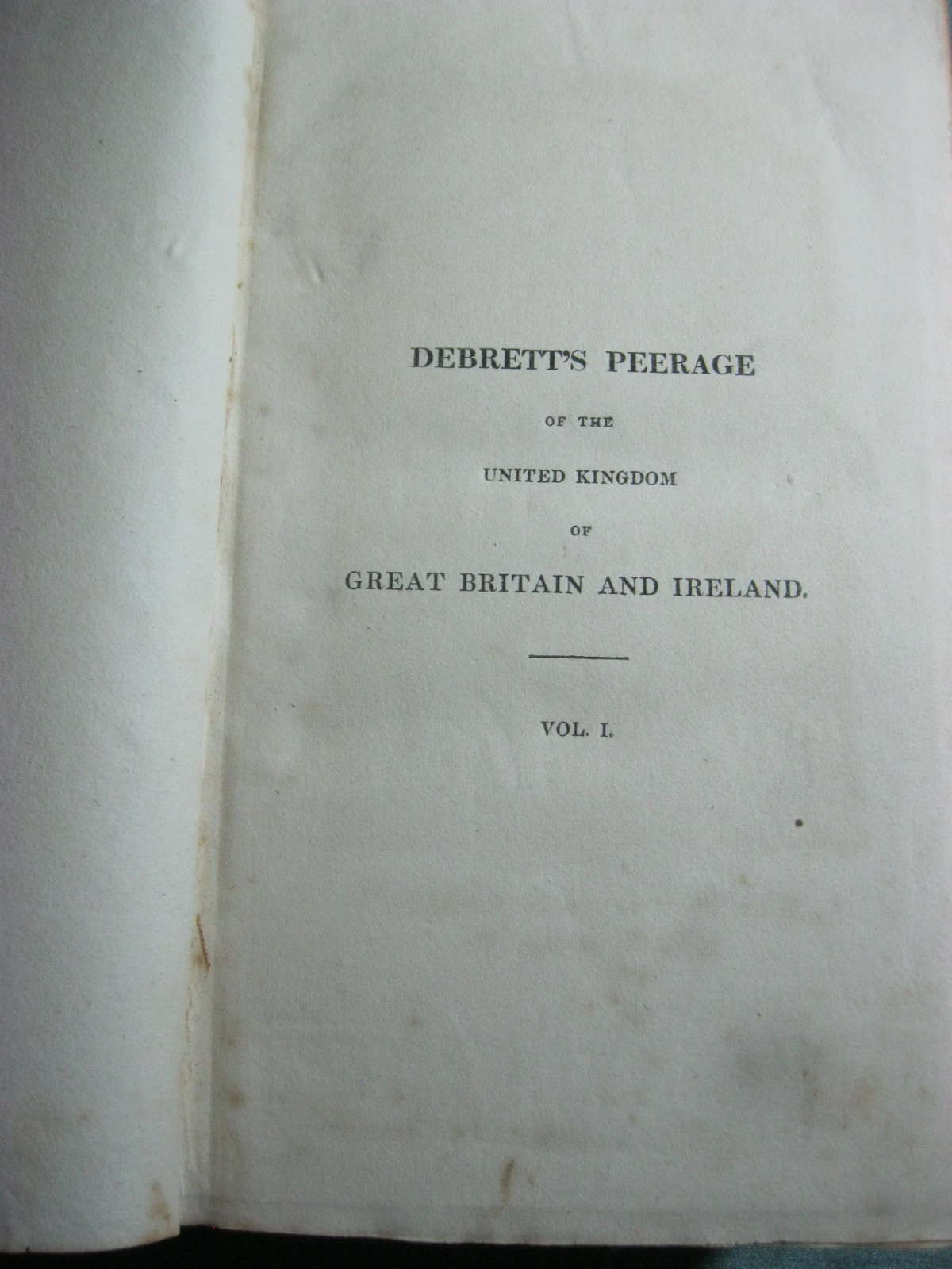 Debrett&rsquo;s Peerage of the United Kingdom Vol. I and II, 1828