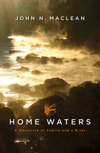 Home Waters: A Chronicle of Family and a River – Hardcover – GOOD