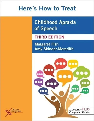 Here&rsquo;s How to Treat Childhood Apraxia of Speech – 9781635502831
