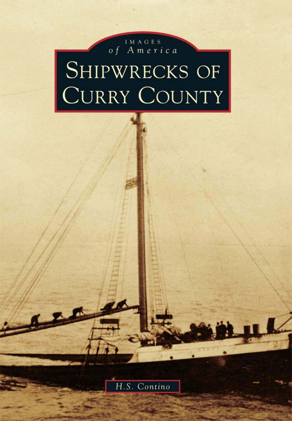 NEW Arcadia Publishing Shipwrecks of Curry County, OR 9781467125482 Images of Am