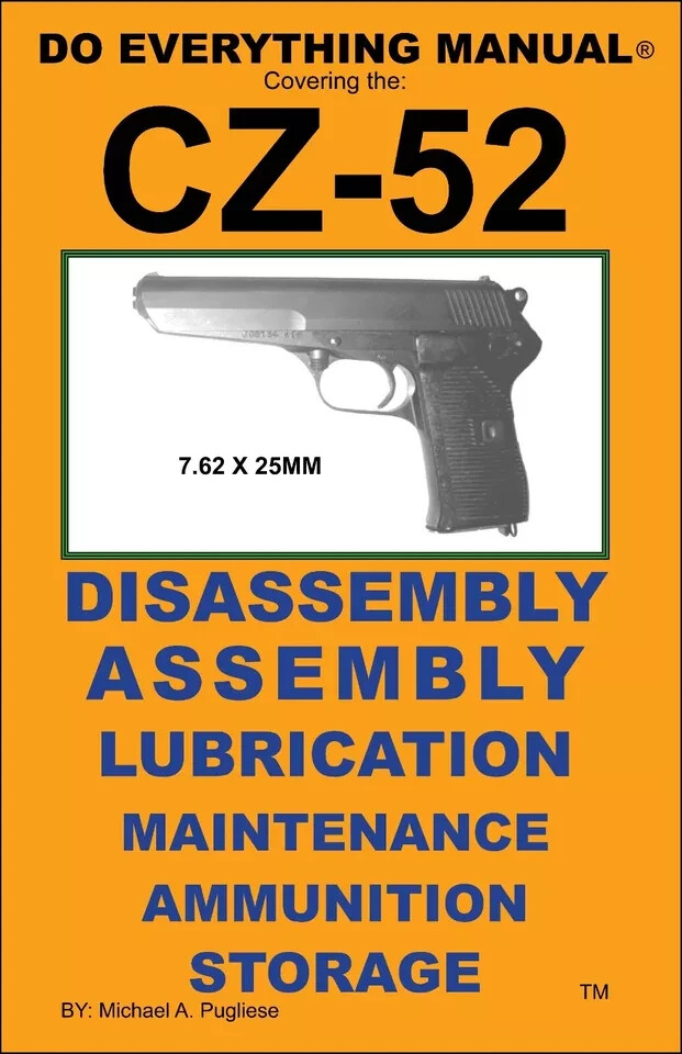 CZ-52 7.62x25mm Do Everything Manual Maintenance Disassembly CZ52 Care Book NEW