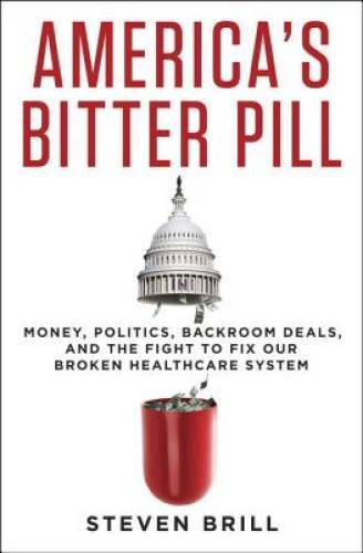 America&rsquo;s Bitter Pill: Money, Politics, Back-Room Deals, and the Fig – VERY GOOD