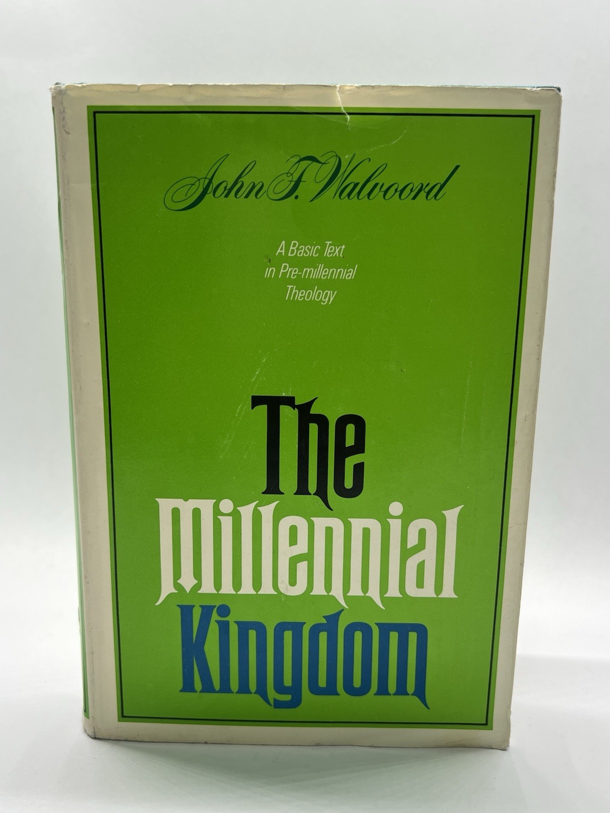 The Millennial Kingdom by John F. Walvoord 1974 Eight Printing SIGNED