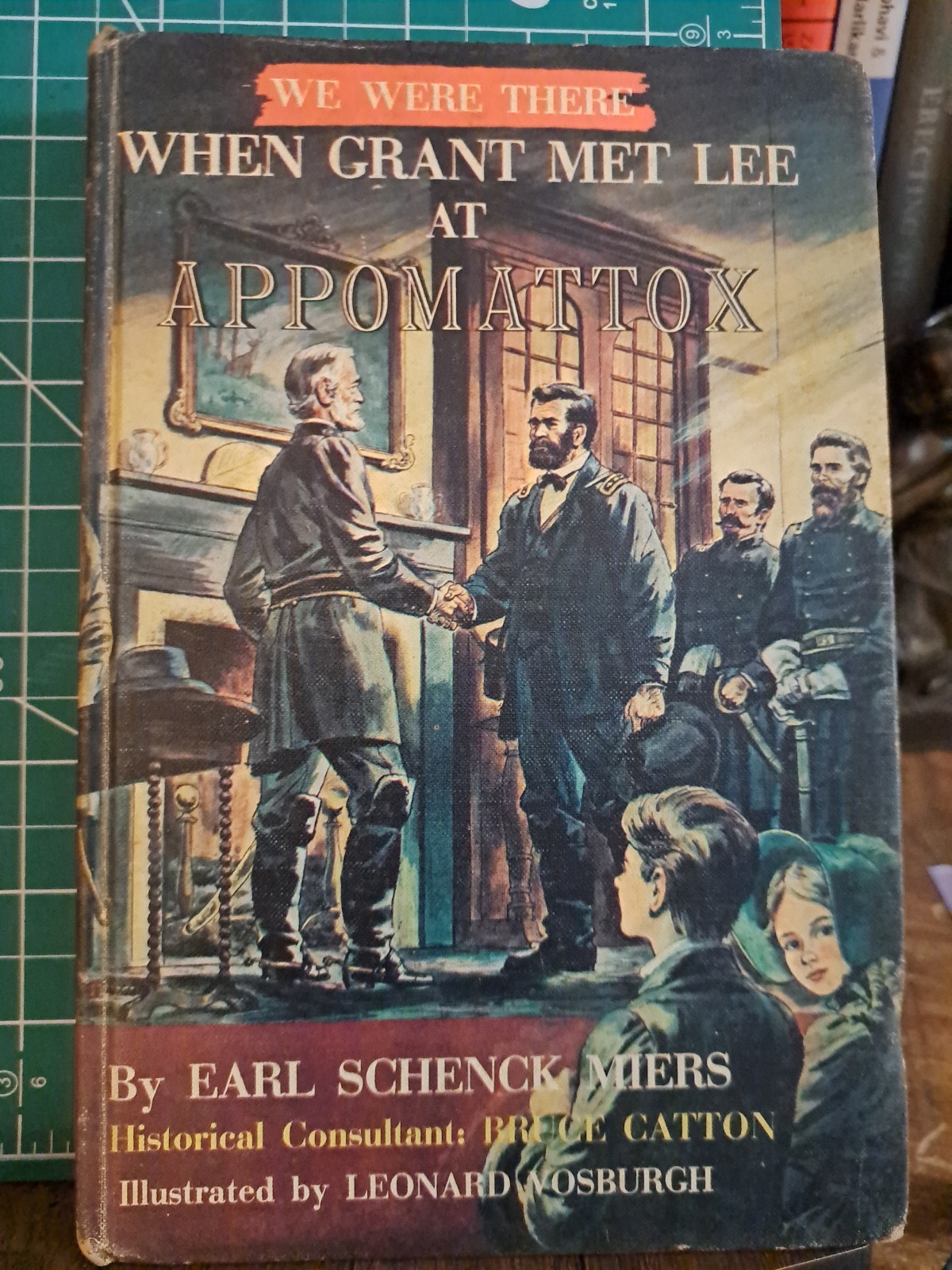 We Were There When Grant Met Lee at Appomattox -1960 HB- Earl Miers Free ship