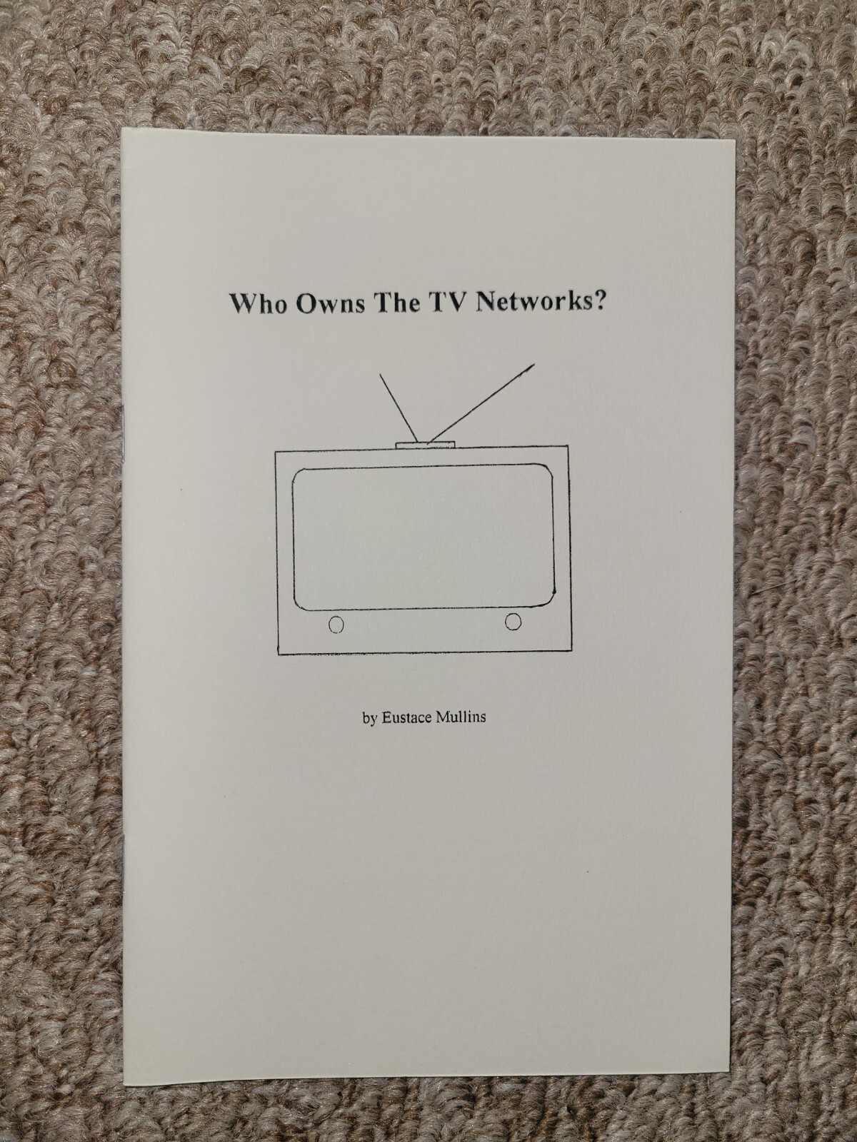 Who Owns The TV Networks? By Eustace Mullins Booklet New