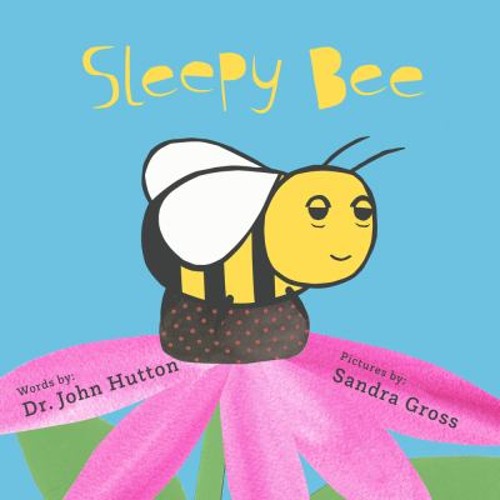 Sleepy Bee Board Books John, Gross, Sandra Hutton