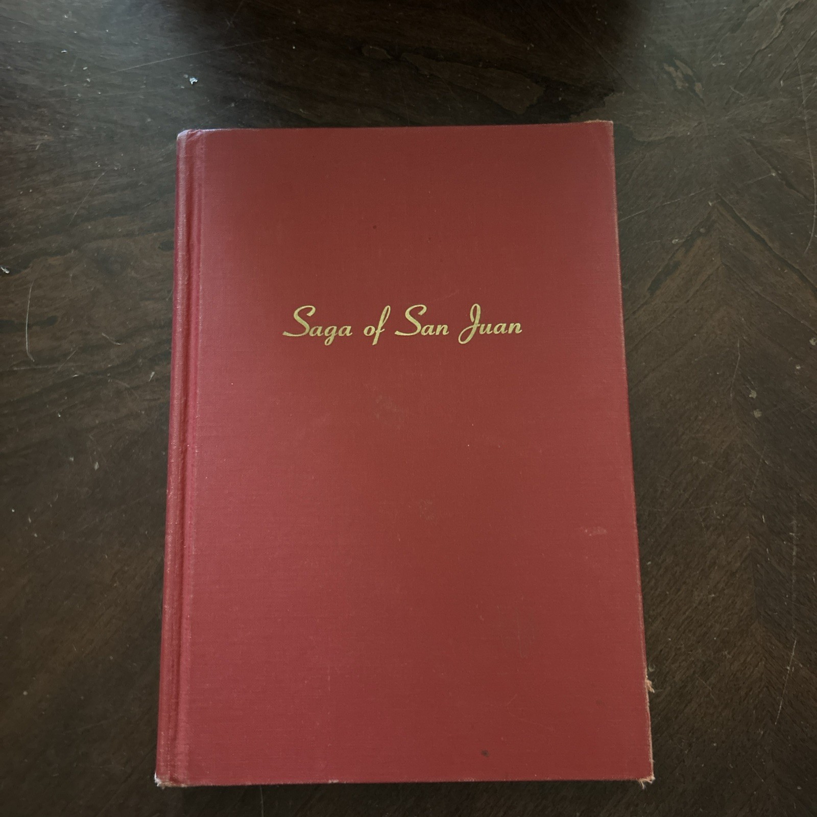 Saga of San Juan: History of San Juan County, Utah