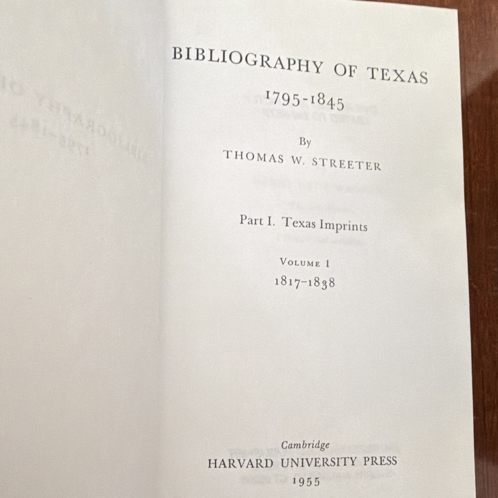 Harvard University Press Bibliography of Texas 1795-1845 HC Illustrated 1955