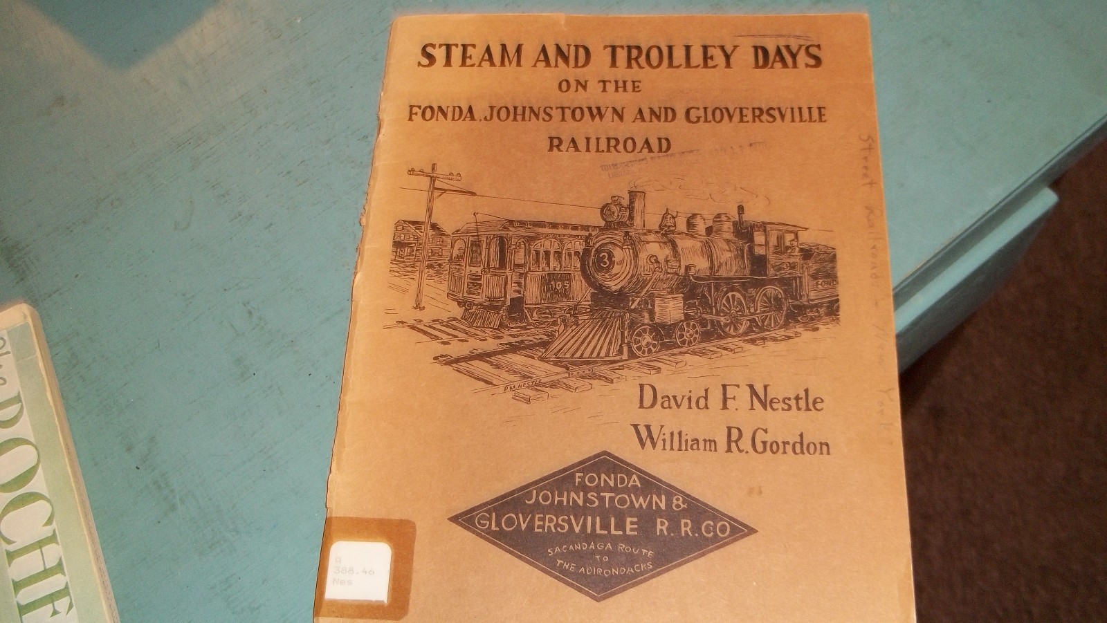 Steam & Trolley Days the Fonda Johnstown Gloversville Railroad by David Nestle