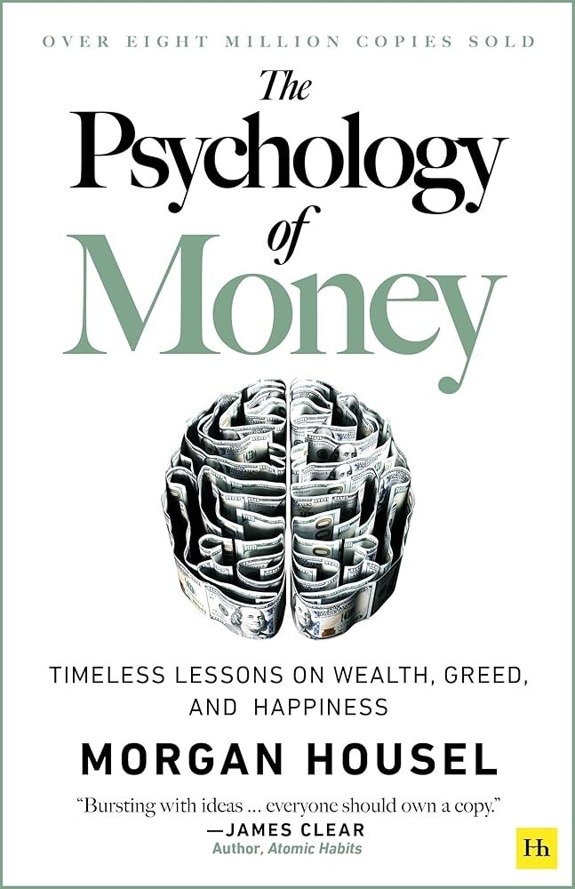Psychology of Money : Timeless Lessons on Wealth, Greed, and Happiness by…