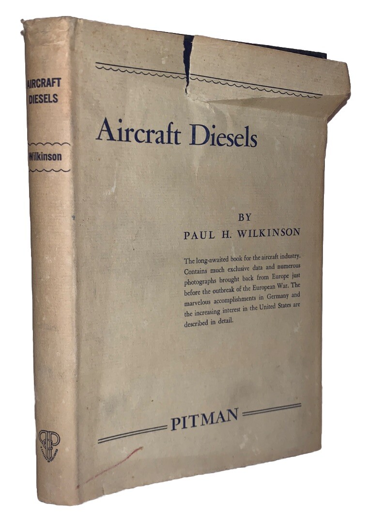 1940, 1st Ed in DJ, AIRCRAFT DIESELS, by PAUL H. WILKINSON, AVIATION, PLANES