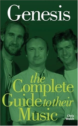 GENESIS: THE COMPLETE GUIDE TO THEIR MUSIC By Chris Welch *Excellent Condition*