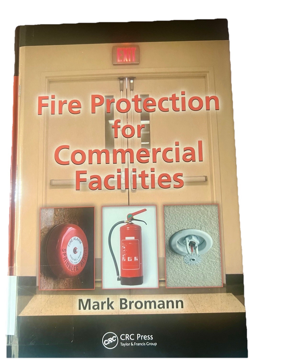 Fire Protection for Commercial Facilities by Mark Bromann (2011, Hardcover)