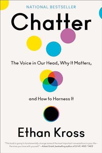 Chatter: The Voice in Our Head, Why It – Hardcover, by Kross Ethan – Very Good s