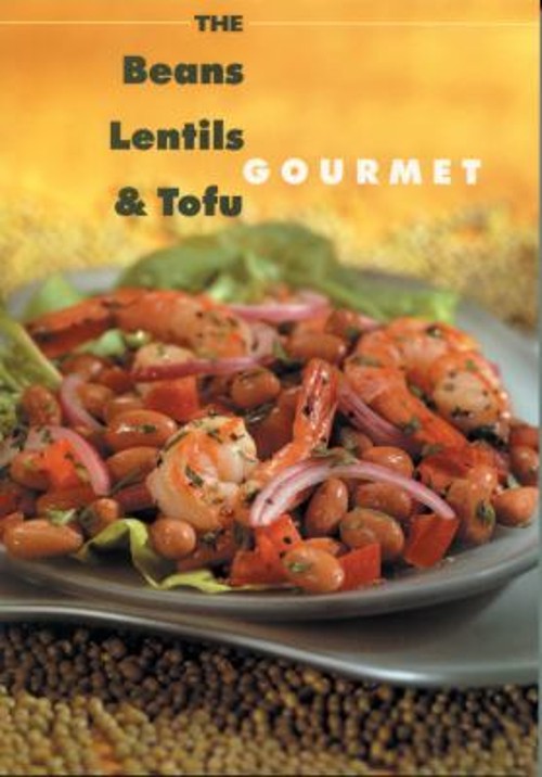 Beans, Lentil and Tofu Gourmet Paperback Editors of Robert Rose