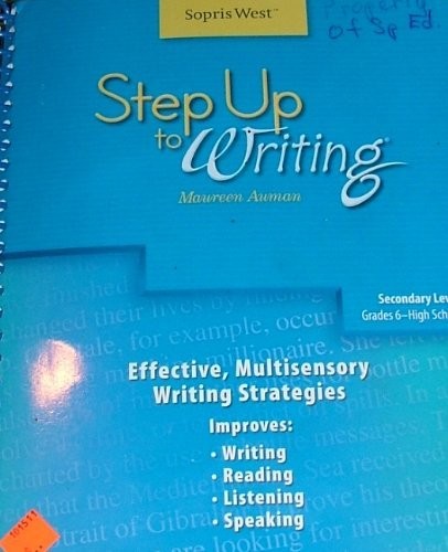 Step Up to Writing (Secondary Level Grades 6 – High School) by Maureen Auman