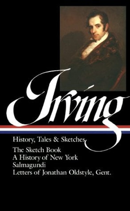Washington Irving: History, Tales and Sketches LOA #16 : The Sket