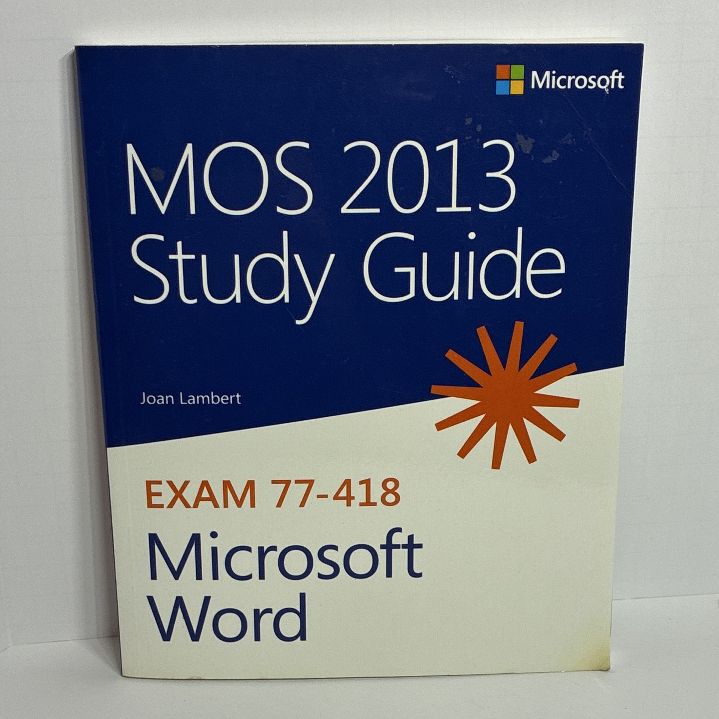 Microsoft Press MOS 2013 Study Guide Exam 77-418 Microsoft Word by Joan Lambert