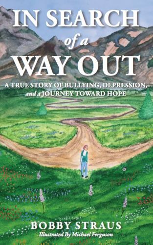 In Search of a Way Out: A True Story of Bul- 173467850X, paperback, Bobby Straus