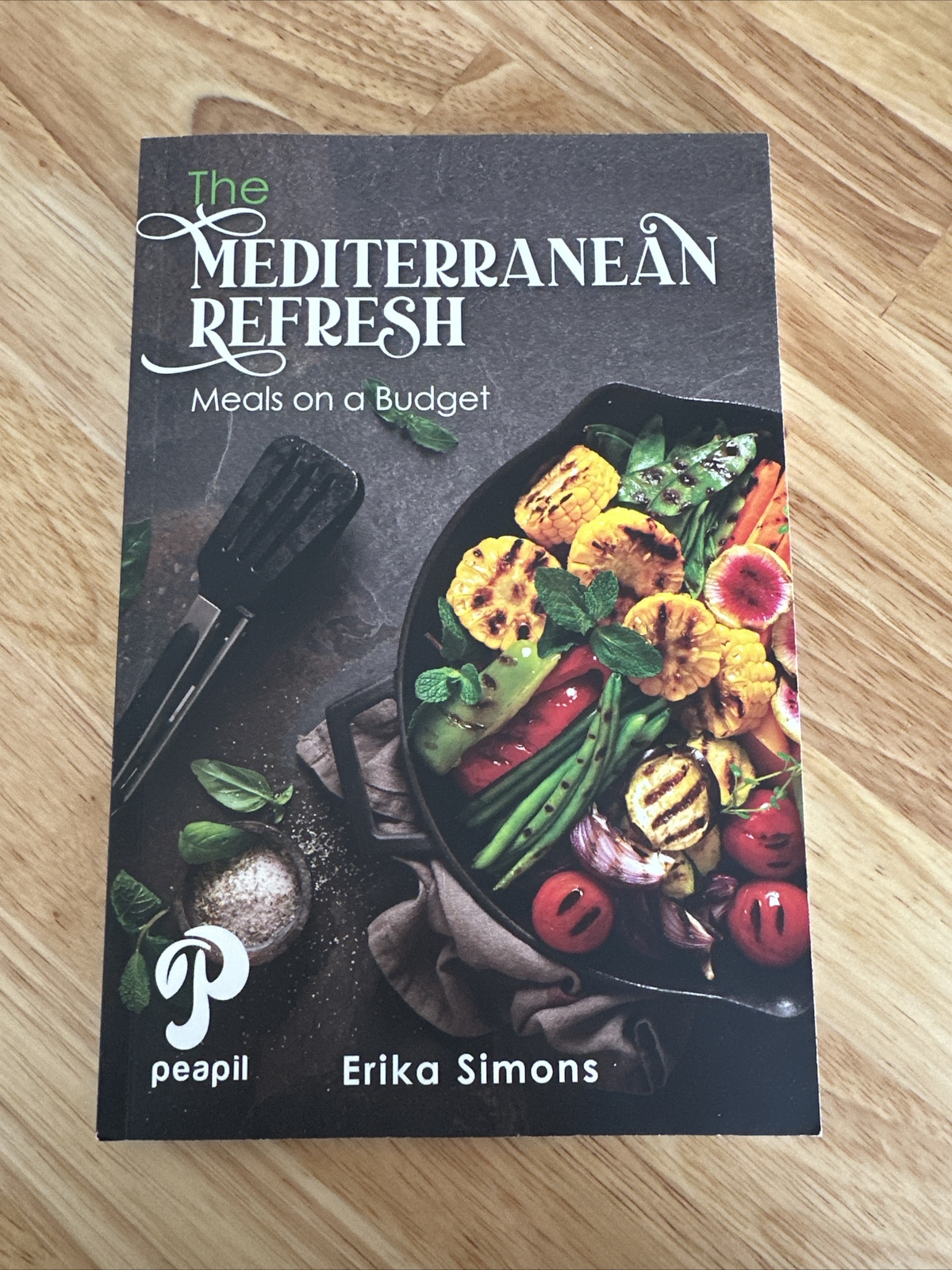 Mediterranean Refresh: Meals on Budget by Erika Simons