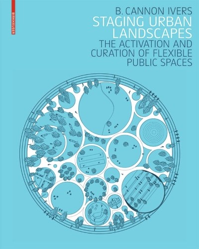 B. Cannon Ivers Staging Urban Landscapes (Hardback)