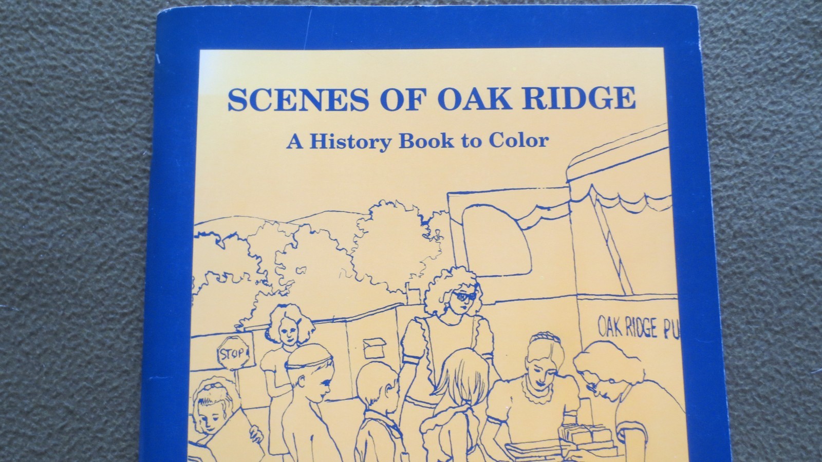 Scenes of Oak Ridge: A History Coloring Book 1992 Tennessee RARE UNUSED 64 Pages