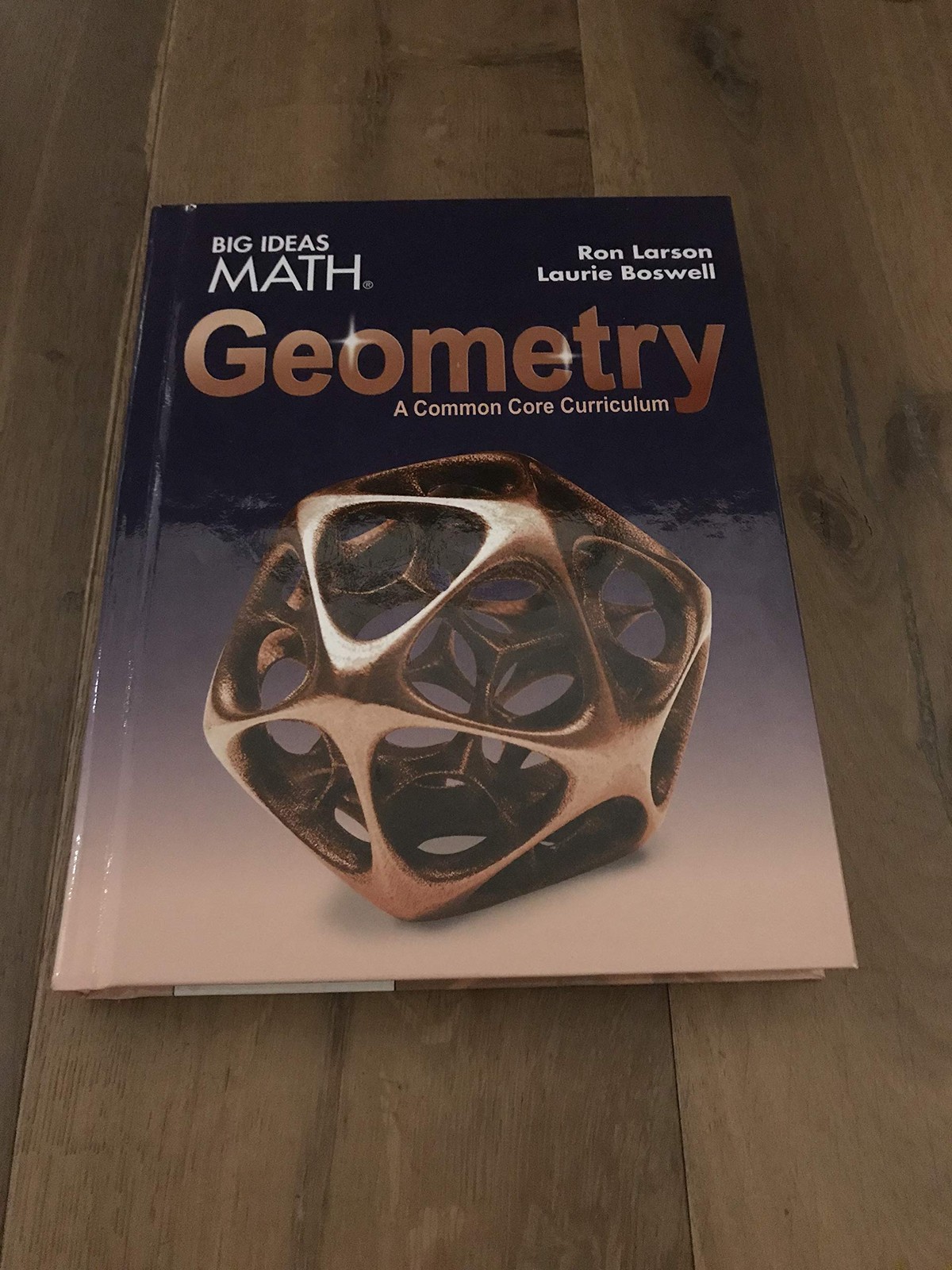Larson Big Ideas Geometry 2015 HOUGHTON MIFFLIN HARCOURT hardcover Very Good