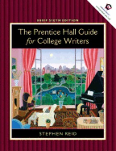 Prentice Hall Guide for College Writers, Brief Edition Without Handbook by Reid