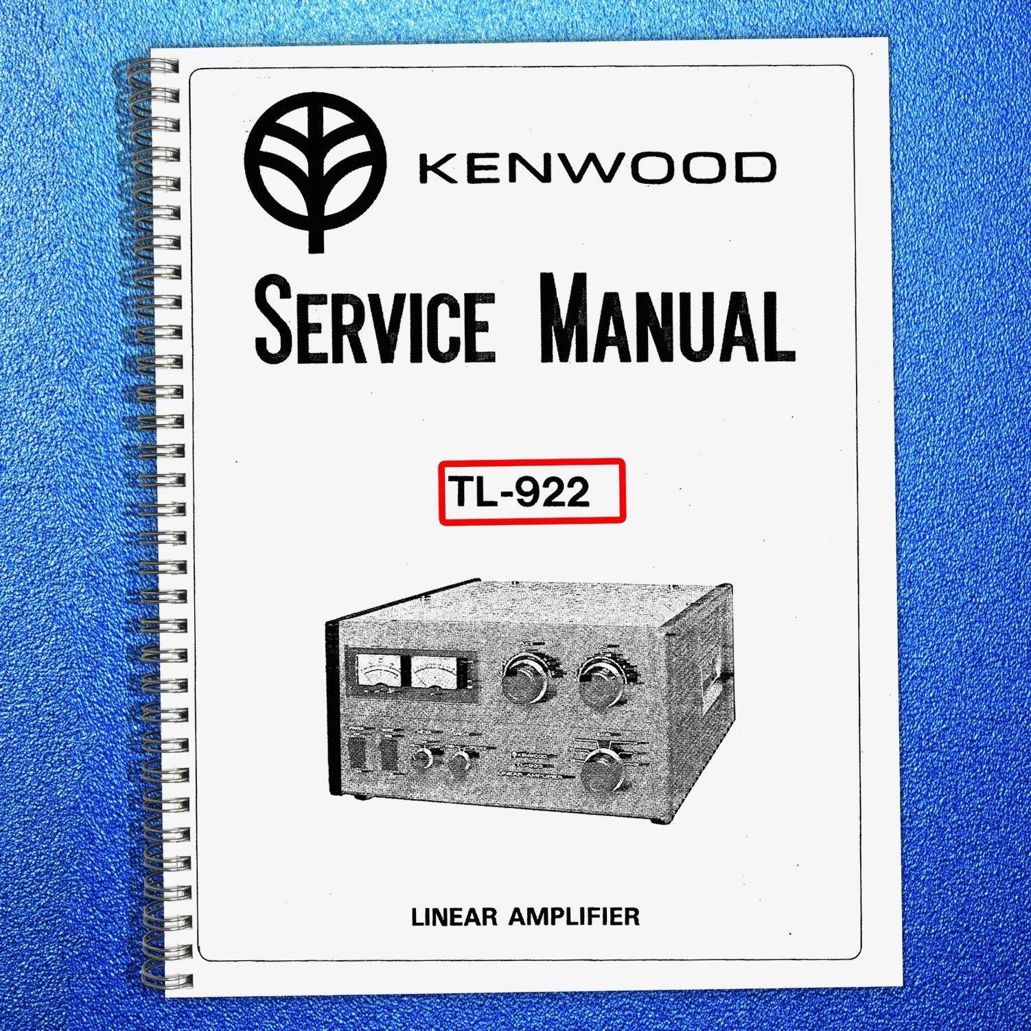 KENWOOD TL-922 HF Linear Amplifier Service Manual, SPIRAL BINDING – TOUGH JACKET
