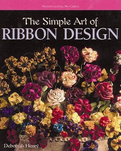 The Simple Art of Ribbon Design (Watson-Guptill Crafts) – Paperback – GOOD
