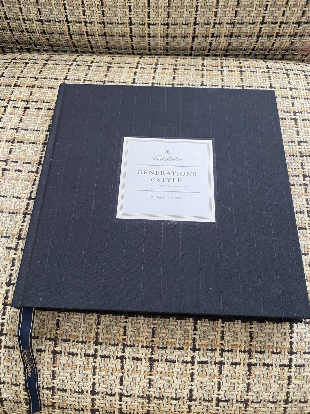 Brooks Brothers Generations of Style It&rsquo;s All About the Clothing HC 1st Ed Illus