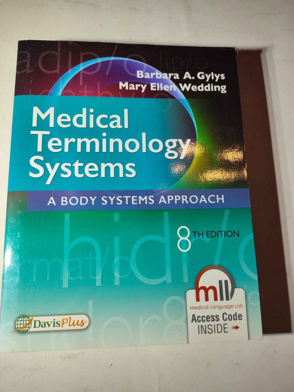 Medical Terminology Systems: A Body Systems Approach 8th Ed Paper Back With Code