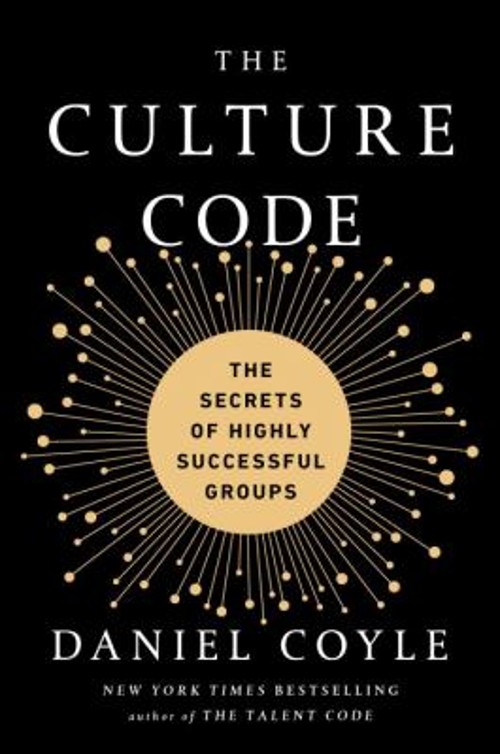 The Culture Code : The Secrets of Highly Successful Groups Daniel
