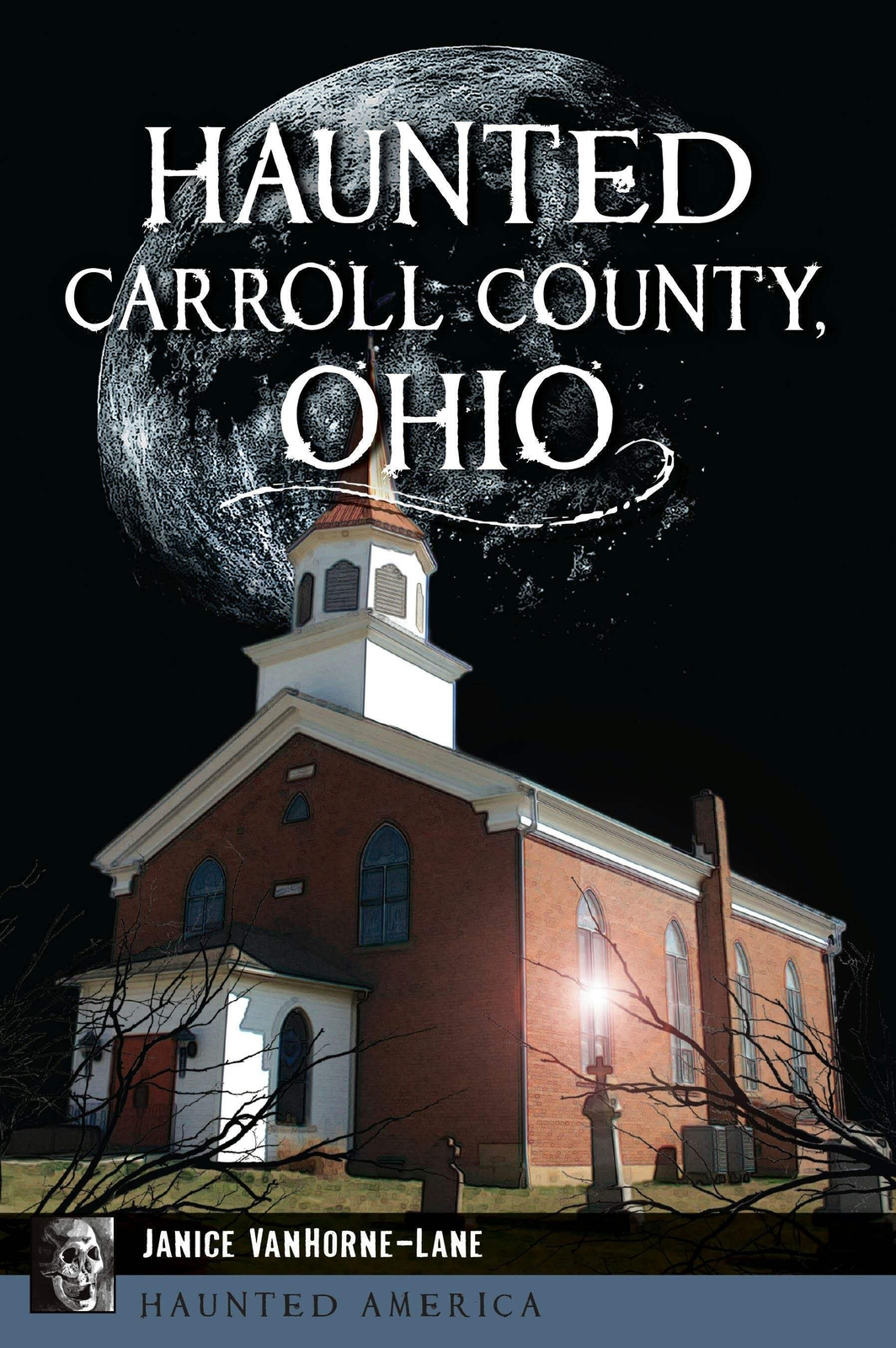 NEW The History Press Haunted Carroll County, Ohio, OH 9781467158121 Haunted Ame