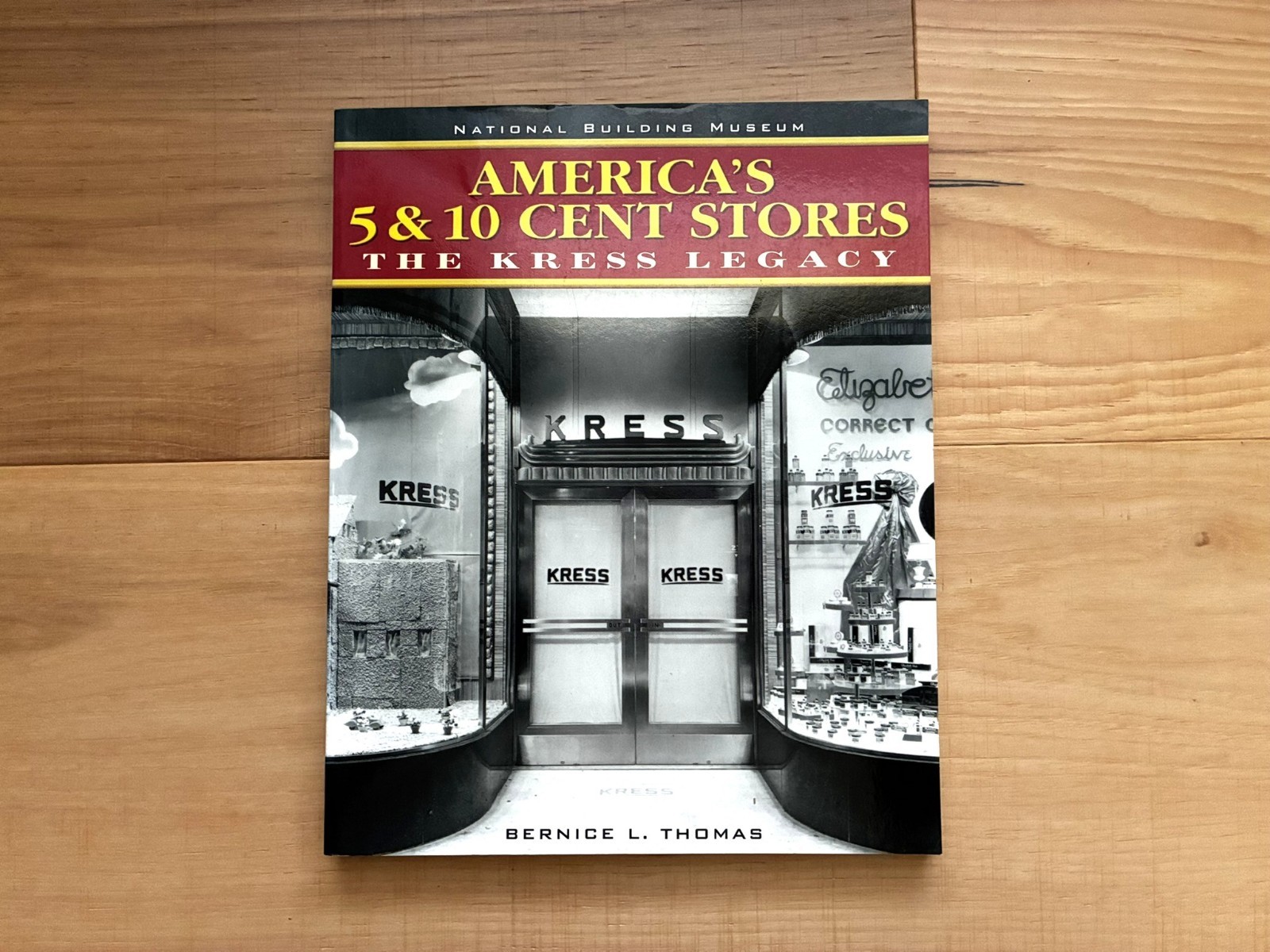 America&rsquo;s 5 and 10 Cent Stores : The Kress Legacy by Bernice L. Thomas