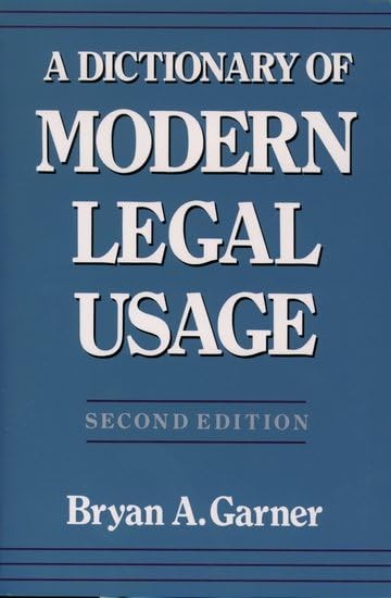 A Dictionary of Modern Legal Usage – paperback Garner, Bryan A.