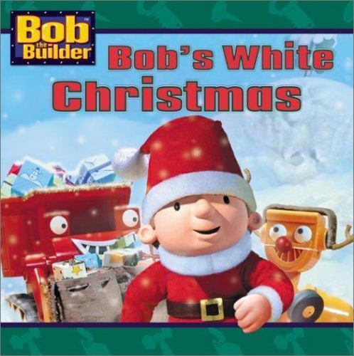 Bob&rsquo;s White Christmas; Bob the Builder – 0689844360, Alison Inches, hardcover