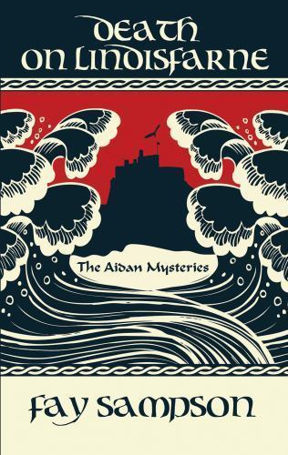 Death on Lindisfarne (The Aidan Mysteries) – Sampson, Fay
