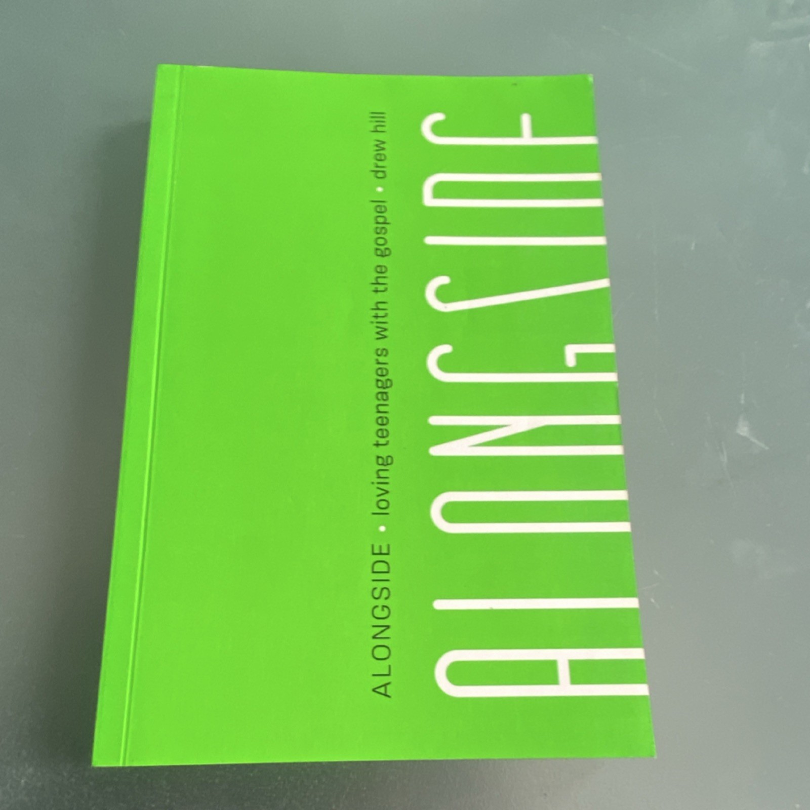 New Growth Press Alongside Drew Hill PB 2018 Christian Ministry Youth