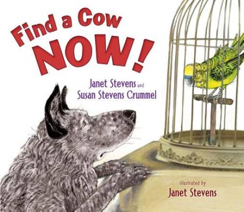 Find a Cow Now! – Hardcover By Stevens, Janet – VERY GOOD