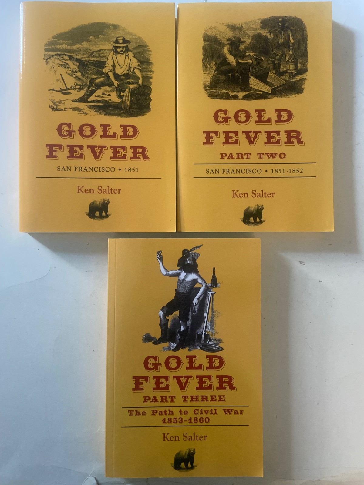 Gold Fever : San Francisco / 1851-1860 Parts 1 2 3 SET by Ken Salter Two SIGNED